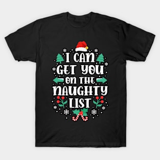 I Can Get You On Santa Naughty List Funny Teacher Christmas T-Shirt